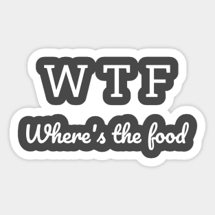 Where is the food shirt WTF Sticker